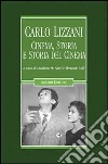 Carlo Lizzani. Cinema, storia e storia del cinema libro