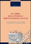 Il codice della pubblica amministrazione digitale. Commentario al D.Lgs. n. 82 del 7 marzo 2005 e successive modifiche libro