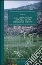 Analisi ed esplorazione multivariata dei dati in ecologia e biologia