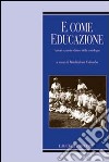 E come educazione. Autori e parole-chiave della sociologia dell'educazione libro