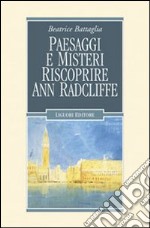 Paesaggi e misteri. Riscoprire Ann Radcliffe