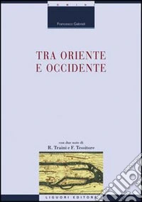 Tra Oriente e Occidente