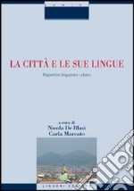 La città e le sue lingue. Repertori linguistici urbani