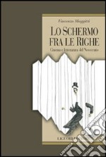 Lo schermo fra le righe. Cinema e letteratura del Novecento