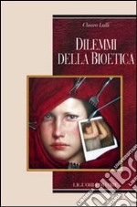 Dilemmi della bioetica libro