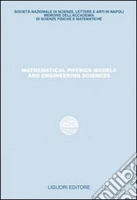 Mathematical physics models and engineering sciences. Studi in onore di Pasquale Renno