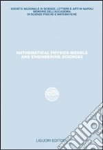 Mathematical physics models and engineering sciences. Studi in onore di Pasquale Renno libro