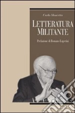 Letteratura militante libro