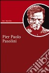 Pier Paolo Pasolini libro di Novello Neil