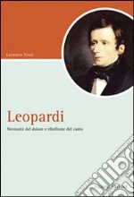 Leopardi. Necessità del dolore e ribellione del canto