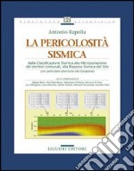 La pericolosità sismica. Dalla classificazione sismica alla microzonazione dei territori comunali, alla risposta sismica del sito