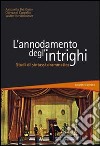 L'annodamento degli intrighi. Studi di sintassi drammatica libro