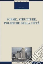 Forme, strutture, politiche della città libro