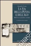 La via della penna e dell'ago. Matilde Serao tra giornalismo e letteratura. Con antologia di scritti rari e immagini. Ediz. illustrata. Con CD-ROM libro