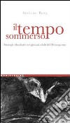 Il tempo sommerso. Strategie identitarie nei giovani adulti del Mezzogiorno libro di Bory Stefano