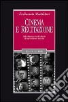 Cinema e recitazione. Dalla chiassosa arte del silenzio all'improvvisazione televisiva. Con DVD libro