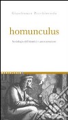 Homunculus. Sociologia dell'identità e autonarrazione libro