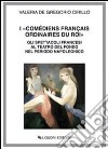 I «Comédiens français ordinaires du roi». Gli spettacoli francesi al Teatro del Fondo nel periodo napoleonico libro di De Gregorio Cirillo Valeria