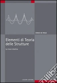 Elementi di teoria delle strutture. La trave elastica