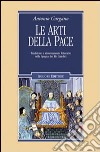 Le arti della pace. Tradizione e rinnovamento letterario nella Spagna dei re cattolici libro di Gargano Antonio
