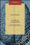 La cultura componibile. Dalla frammentazione alla disgregazione del sapere libro di Russo Lucio