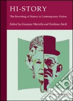 Hi-story. The rewriting of history in contemporary fiction libro