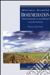 Bioremediation. Il rimedio ambientale con metodi biologici. Compendio divulgativo libro