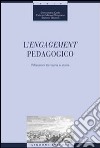 L'engagement pedagogico. Riflessioni tra teoria e storia libro