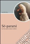 Sé-pararsi. Una breve guida al distacco affettivo libro di De Maio Luigi