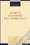 Elementi di economia dell'informazione libro