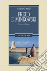 Freud e Minkowski. L'inconscio e il tempo