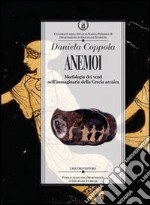 Anemoi. Morfologia dei venti nell'immaginario della Grecia arcaica