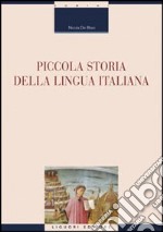 Piccola storia della lingua italiana libro