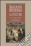 Basilicata medievale. La cultura libro di D'Angelo E. (cur.)
