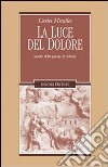 La Luce del dolore. Aspetti della poesia di Sofocle libro