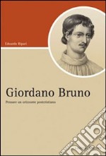 Giordano Bruno. Pensare un orizzonte postcristiano