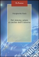 Dal sistema solare ai confini dell'universo libro