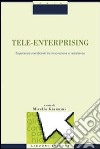 Tele-enterprising. Esperienze meridionali tra innovazione e resistenze libro di Giannini M. (cur.)