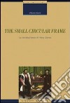 The Small circular frame. La narrativa breve di Henry James libro