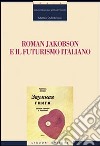 Roman Jakobson e il futurismo italiano libro