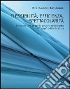 Flessibilità, efficienza, spettacolarità. L'industrial design per la gestione del progetto e dei «tempi» dell'architettura. Ediz. illustrata libro