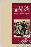 La Lezione di un maestro. Omaggio a Sebastiano Timpanaro libro