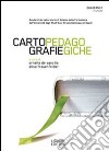 Quaderni F. Cartografie pedagogiche (2008). Vol. 2 libro di De Sanctis O. (cur.) Frauenfelder E. (cur.)