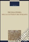 Piccola storia della letteratura italiana libro