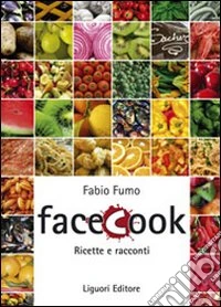 Facecook. Ricette e racconti