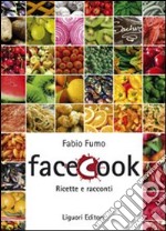 Facecook. Ricette e racconti