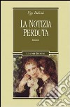 La Notizia perduta libro di Rubini Ugo