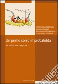 Un Primo corso in probabilità. Per scienze pure e applicate