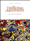 Un'officina di uomini. La scuola del costruttivismo libro