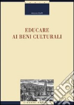 Educare ai beni culturali libro